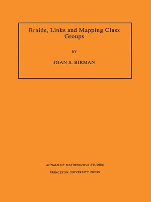 cover image of Braids, Links, and Mapping Class Groups